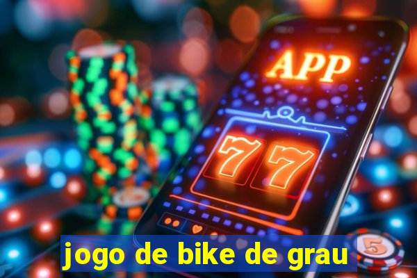 jogo de bike de grau